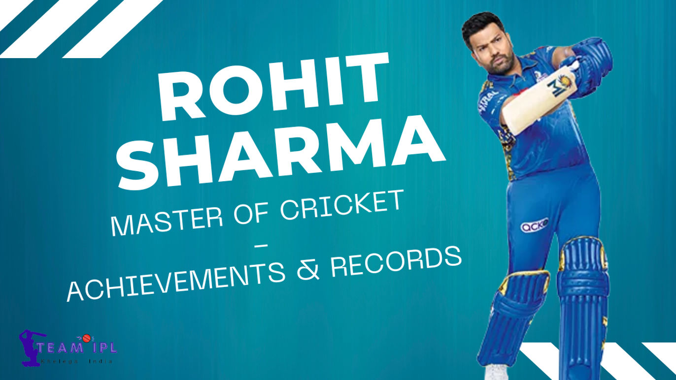 Rohit Sharma: Master of Cricket - Achievements & Records